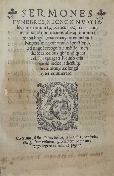 Sermones funebres, necnon nuptiales, tam comunes, quam particulares, in quacunque materia, ad quotidianos usus aptissimi, romana lingua, maternaque pronunciandi.